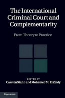 Carsten Stahn (Ed.) - The International Criminal Court and Complementarity 2 Volume Set: From Theory to Practice - 9781107011588 - V9781107011588