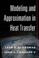 Leon R. Glicksman - Modeling and Approximation in Heat Transfer - 9781107012172 - V9781107012172