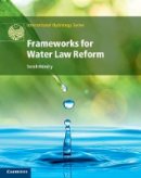 Sarah Hendry - Frameworks for Water Law Reform - 9781107012301 - V9781107012301