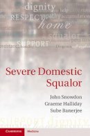 John Snowdon - Severe Domestic Squalor - 9781107012721 - V9781107012721