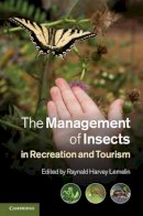 Raynald Lemelin - The Management of Insects in Recreation and Tourism - 9781107012882 - V9781107012882