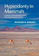 Richard H. Madden - Hypsodonty in Mammals: Evolution, Geomorphology, and the Role of Earth Surface Processes - 9781107012936 - V9781107012936