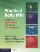 David J. Grand - Practical Body MRI: Protocols, Applications and Image Interpretation - 9781107014046 - V9781107014046