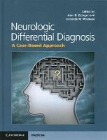 Alan Ettinger - Neurologic Differential Diagnosis: A Case-Based Approach - 9781107014558 - V9781107014558
