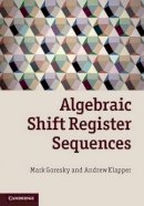 Mark Goresky - Algebraic Shift Register Sequences - 9781107014992 - V9781107014992