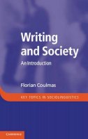 Florian Coulmas - Writing and Society: An Introduction - 9781107016422 - V9781107016422