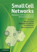 Edited By Tony Q. S. - Small Cell Networks: Deployment, PHY Techniques, and Resource Management - 9781107016781 - V9781107016781