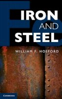 William F. Hosford - Iron and Steel - 9781107017986 - V9781107017986
