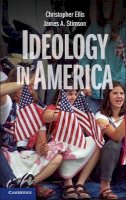 Christopher Ellis - Ideology in America - 9781107019034 - V9781107019034