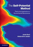 André Revil - The Self-Potential Method: Theory and Applications in Environmental Geosciences - 9781107019270 - V9781107019270