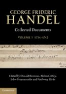 Donald Burrows - George Frideric Handel: Volume 3: 1734-1742 - 9781107019553 - V9781107019553