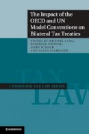 Michael Lang - The Impact of the OECD and UN Model Conventions on Bilateral Tax Treaties - 9781107019720 - V9781107019720