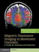 Edited By Paul Tuite - Magnetic Resonance Imaging in Movement Disorders: A Guide for Clinicians and Scientists - 9781107026360 - V9781107026360