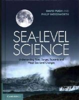 David Pugh - Sea-Level Science: Understanding Tides, Surges, Tsunamis and Mean Sea-Level Changes - 9781107028197 - V9781107028197