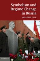 Graeme Gill - Symbolism and Regime Change in Russia - 9781107031395 - V9781107031395