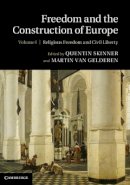 Quentin Skinner (Ed.) - Freedom and the Construction of Europe 2 Volume Hardback Set - 9781107031845 - V9781107031845
