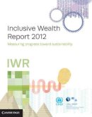  Programme - Inclusive Wealth Report 2012: Measuring Progress Toward Sustainability - 9781107032316 - V9781107032316