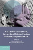 S Bastien Jodoin - Sustainable Development, International Criminal Justice, and Treaty Implementation - 9781107032934 - V9781107032934