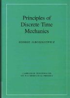 George Jaroszkiewicz - Principles of Discrete Time Mechanics - 9781107034297 - V9781107034297