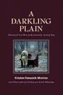 Kristen Renwick Monroe - A Darkling Plain: Stories of Conflict and Humanity during War - 9781107034990 - V9781107034990