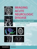 Massimo Filippi - Imaging Acute Neurologic Disease: A Symptom-Based Approach - 9781107035942 - V9781107035942
