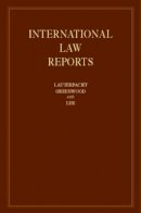 Edited By Elihu Laut - International Law Reports: Volume 153 - 9781107036765 - V9781107036765