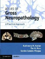 Kathreena M. Kurian - Atlas of Gross Neuropathology Book and Online Bundle: A Practical Approach - 9781107038165 - V9781107038165