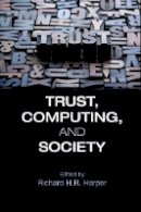 Edited By Richard H. - Trust, Computing, and Society - 9781107038479 - V9781107038479