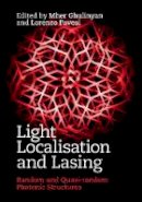 Mher Ghulinyan - Light Localisation and Lasing: Random and Quasi-random Photonic Structures - 9781107038776 - V9781107038776