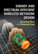 Guowang Miao - Energy and Spectrum Efficient Wireless Network Design - 9781107039889 - V9781107039889