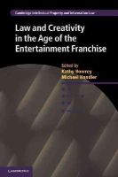 Kathy Bowrey - Law and Creativity in the Age of the Entertainment Franchise - 9781107039896 - V9781107039896