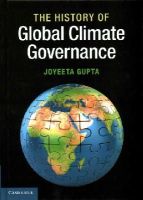 Joyeeta Gupta - The History of Global Climate Governance - 9781107040519 - V9781107040519