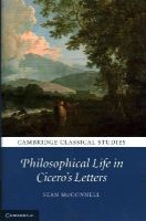 Sean Mcconnell - Philosophical Life in Cicero´s Letters - 9781107040816 - V9781107040816