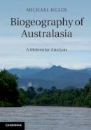 Michael Heads - Biogeography of Australasia: A Molecular Analysis - 9781107041028 - V9781107041028