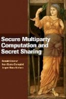 Ronald Cramer - Secure Multiparty Computation and Secret Sharing - 9781107043053 - V9781107043053