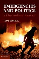 Tom Sorell - Emergencies and Politics: A Sober Hobbesian Approach - 9781107044319 - V9781107044319