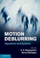 Edited By A. N. Raja - Motion Deblurring: Algorithms and Systems - 9781107044364 - V9781107044364