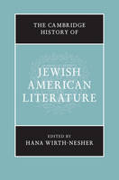 Edited By Hana Wirth - The Cambridge History of Jewish American Literature - 9781107048201 - V9781107048201