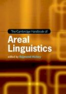 Edited By Raymond Hi - Cambridge Handbooks in Language and Linguistics: The Cambridge Handbook of Areal Linguistics - 9781107051614 - V9781107051614