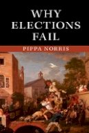 Pippa Norris - Why Elections Fail - 9781107052840 - V9781107052840
