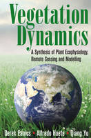 Derek Eamus - Vegetation Dynamics: A Synthesis of Plant Ecophysiology, Remote Sensing and Modelling - 9781107054202 - V9781107054202