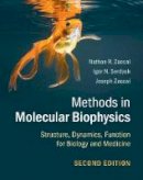 Nathan R. Zaccai - Methods in Molecular Biophysics: Structure, Dynamics, Function for Biology and Medicine - 9781107056374 - V9781107056374