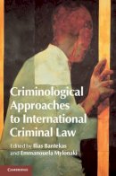 Ilias Bantekas (Ed.) - Criminological Approaches to International Criminal Law - 9781107060036 - V9781107060036