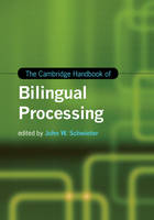 John Schwieter - Cambridge Handbooks in Language and Linguistics: The Cambridge Handbook of Bilingual Processing - 9781107060586 - V9781107060586