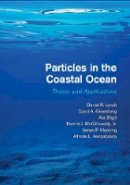 Daniel R. Lynch - Particles in the Coastal Ocean: Theory and Applications - 9781107061750 - V9781107061750