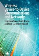 Lingyang Song - Wireless Device-to-Device Communications and Networks - 9781107063570 - V9781107063570