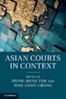 Jiunn-Rong Yeh - Asian Courts in Context - 9781107066083 - V9781107066083