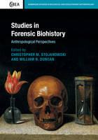Christo Stojanowski - Studies in Forensic Biohistory: Anthropological Perspectives - 9781107073548 - V9781107073548