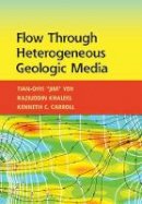 Tian-Chyi Yeh - Flow Through Heterogeneous Geologic Media - 9781107076136 - V9781107076136