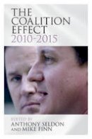 Anthony Seldon - The Coalition Effect, 2010–2015 - 9781107080614 - V9781107080614